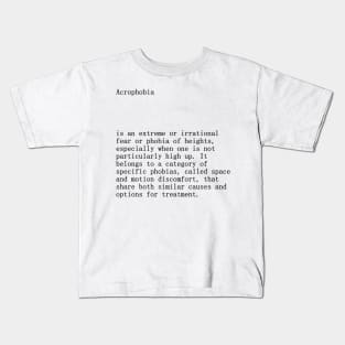 Acrophobia definition title Kids T-Shirt